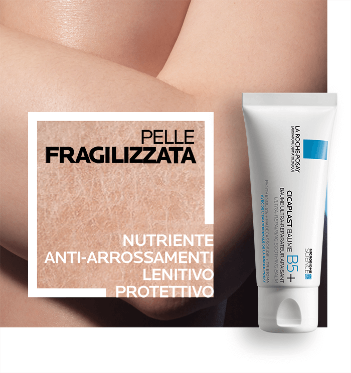 La Roche Posay pelle fragilizzata